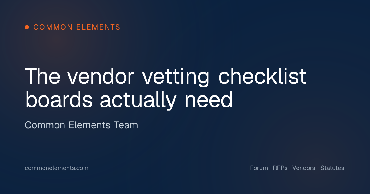 The vendor vetting checklist boards actually need · Common Elements